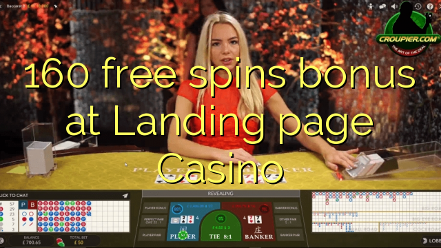 160 free spins bonus at Landing page Casino