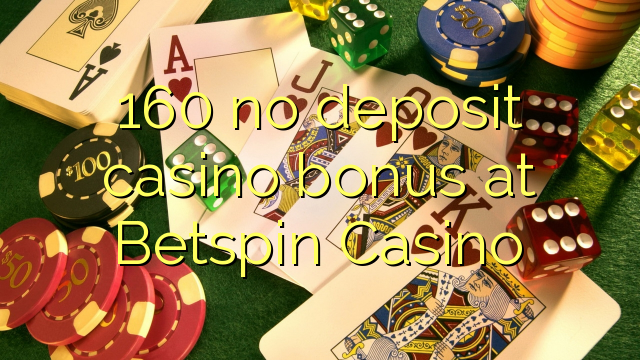 160 no deposit casino bonus at Betspin Casino