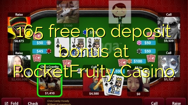 PocketFruity Casino-д ямар ч орд урамшуулал чөлөөлөх 165