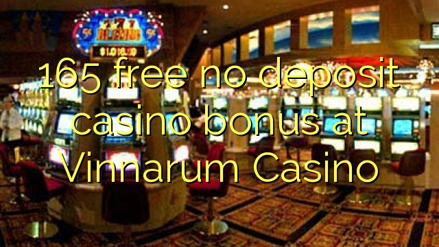 165 free no deposit casino bonus at Vinnarum Casino