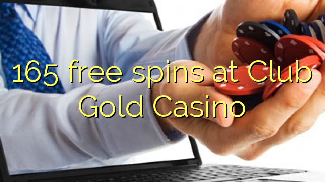 165 free spins at Club Gold Casino