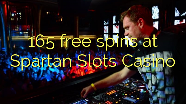 165 free spins at Spartan Slots Casino 165 free spins at Spartan Slots Casino