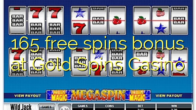 165 senza spins Bonus à Gold Spins Casino