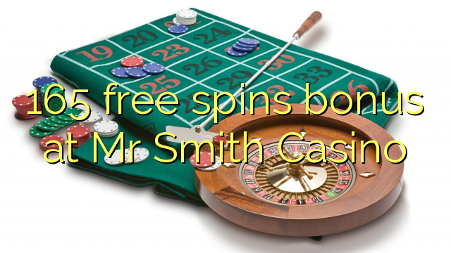 165 free spins bonus på Mr Smith Casino