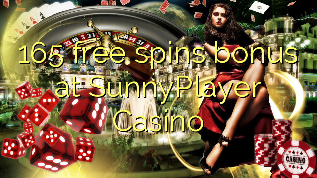 165 free spins bonus at SunnyPlayer Casino