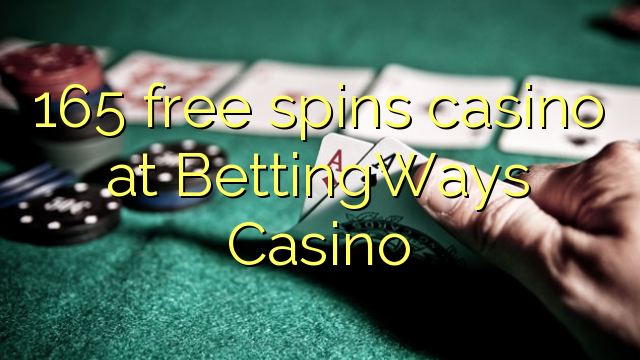 165 free spins casino at BettingWays Casino