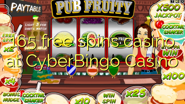 165 free spins casino à CyberBingo Casino