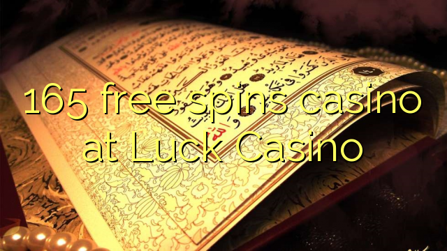 165 free spins casino at Luck Casino