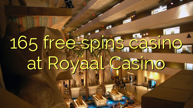 165 vapaa pyörii kasino Royaal Casinolla
