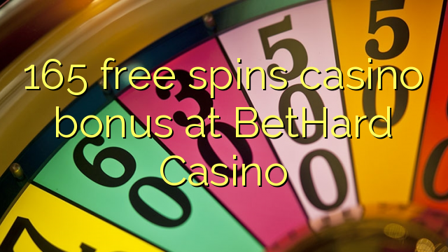 165 free spins casino bonus sa BetHard Casino