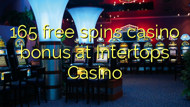 165 free spins casino bonus at Intertops Casino 165 free spins casino bonus at Intertops Casino