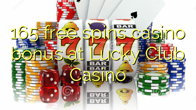 165 free spins casino bonus at Lucky Club Casino