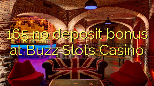 165 ingen innskuddsbonus på Buzz Slots Casino