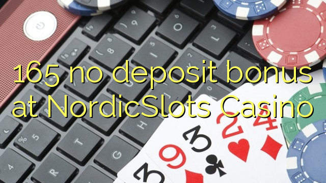 165 no deposit bonus at NordicSlots Casino