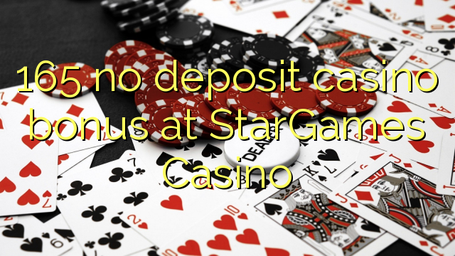 165 pas de bonus de casino de dépôt au StarGames Casino