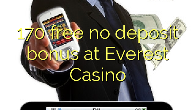 170 gratuït sense bonificació de dipòsit a l'Everest Casino