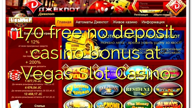 170 gratuíto sen depósito de bonos de Casino en Vegas Slot Casino