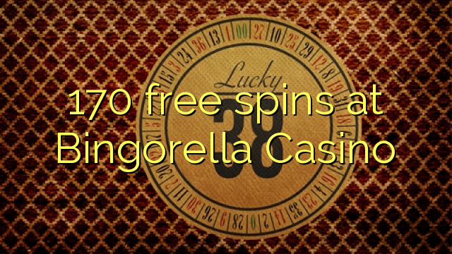 Bingorella Casino дээр 170 үнэгүй контакт