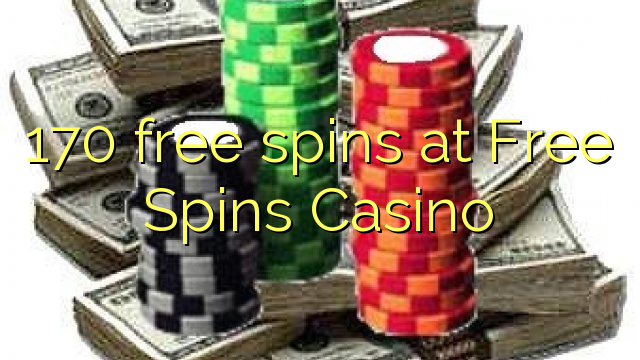 170 free spins at Free Spins Casino