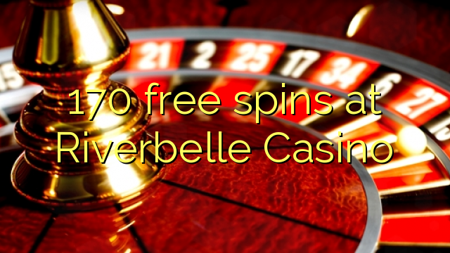 170 free spins at Riverbelle Casino