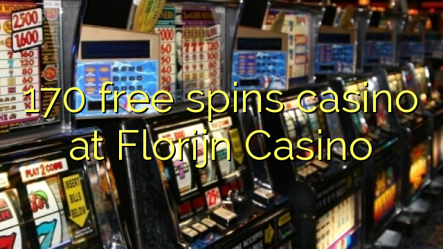 Florin Casinasında 170 pulsuz casino casino
