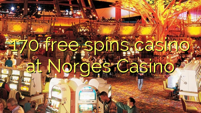 170 putaran percuma kasino di Norges Casino