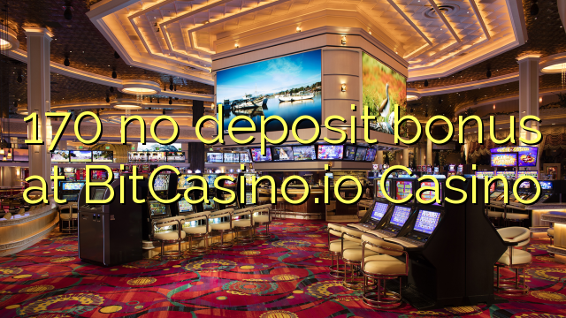 170 Bonus ohne Einzahlung bei Casino BitCasino.io