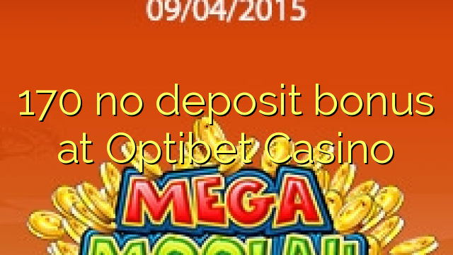 170 ebda bonus depożitu fil Optibet Casino