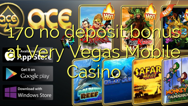 170 няма бонуса ў Самім Vegas Mobile Casino