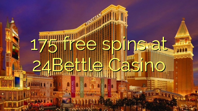 175 free spins at 24Bettle Casino