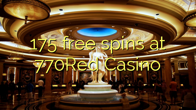 175Red Casino 770 pulsuz spins