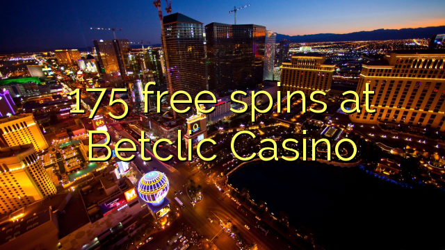 175 gratis spins på Betclic Casino