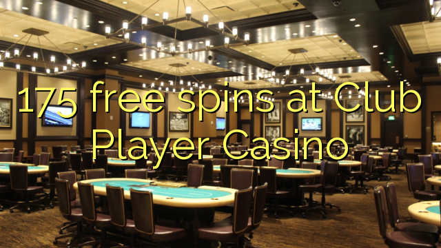 175 free spins at Club Player Casino