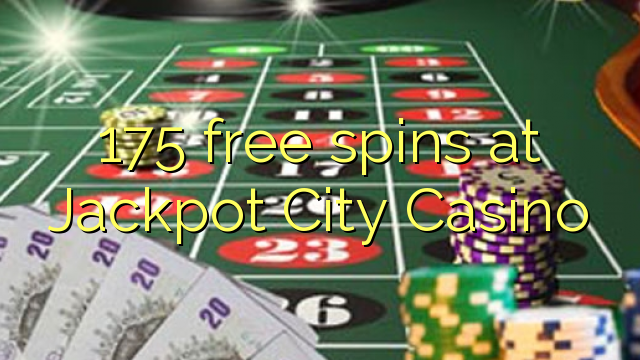 175 besplatne okreće u Jackpot City Casinou
