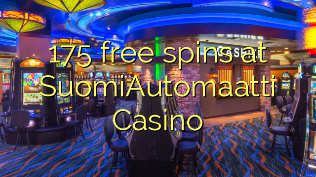 175 free spins at SuomiAutomaatti Casino