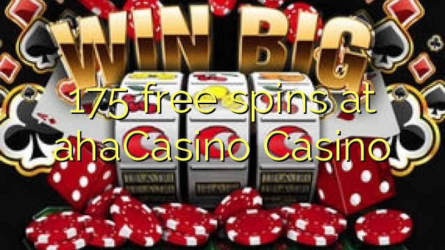 175 free spins at ahaCasino 