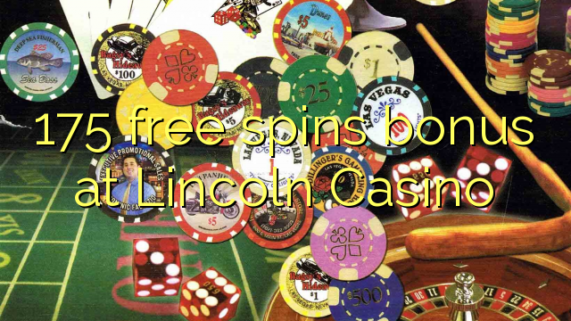 175 free spins bonus at Lincoln Casino