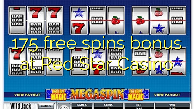 175 free spins bonus at Red Star Casino