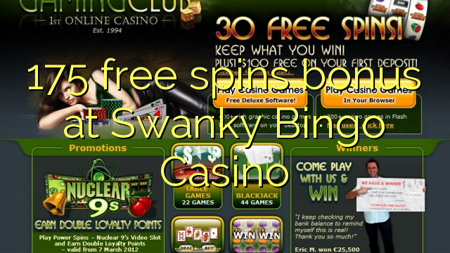 175 free spins bonus at Swanky Bingo Casino