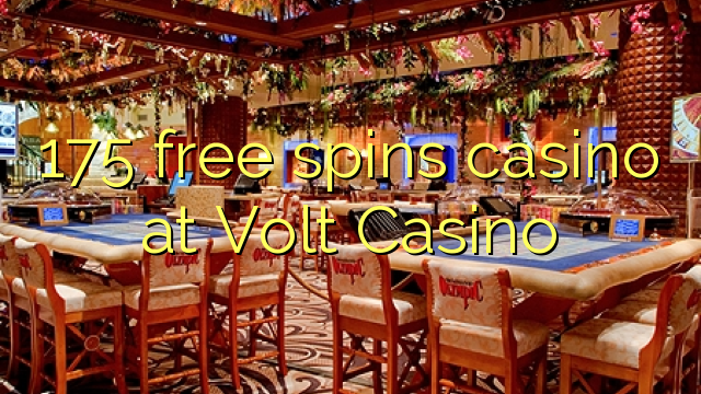 175 free spins casino at Volt Casino