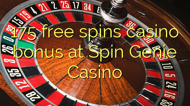 175 free spins casino bonus at Spin Genie Casino