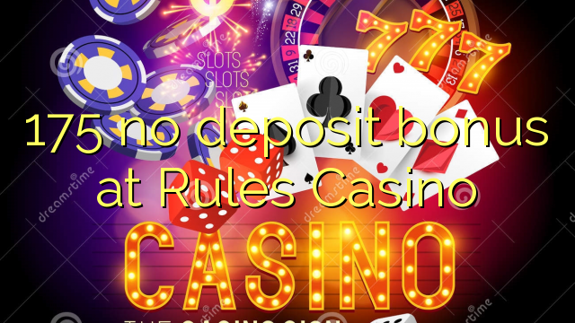 I-175 ayikho ibhonasi yediphozi e-Rules Casino