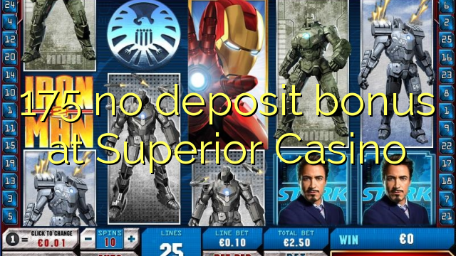 175 no deposit bonus at Superior Casino
