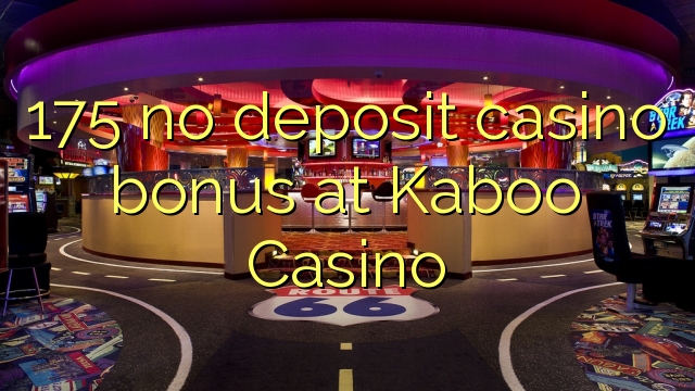 175 nema bonusa za kasino u Kaboo Casinou