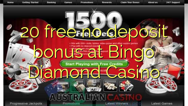 Ang 20 walay libre nga bonus sa Bingo Diamond Casino