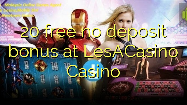 20 free no deposit bonus at LesACasino 