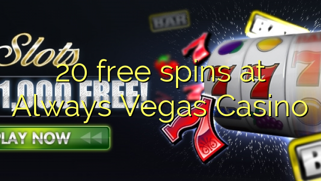 20 free spins at Always Vegas Casino