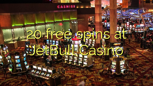 20 free spins at JetBull Casino