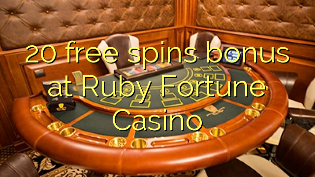 20 free spins bonus at Ruby Fortune Casino