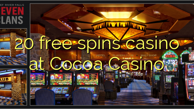 20 free spins casino at Cocoa Casino